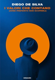 I Valori Di Una Volta (Diego De Silva)