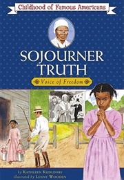 Sojourner Truth: Voice of Freedom (Kathleen V. Kudlinski)