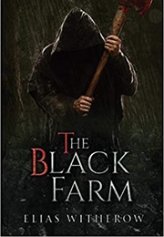 The Black Farm (Elias Witherow)