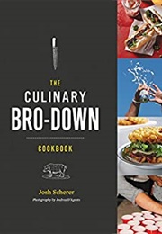The Culinary Bro-Down (Josh Scherer)