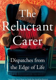 The Reluctant Carer (Anonymous)