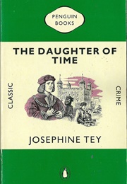 The Daughter of Time (Josephine Tey)