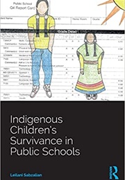 Indigenous Children's Survivance in Public Schools (Leilani Sabzalian)