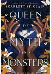 Queen of Myth and Monsters (Scarlett St Clair)