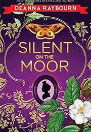Silent on the Moor (Deanna Raybourn)