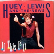 If This Is It - Huey Lewis and the News