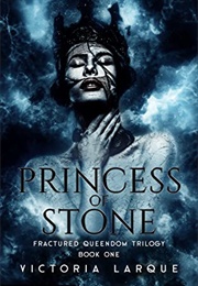 Princess of Stone (Victoria Larque)