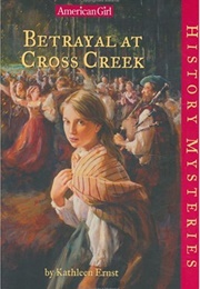 Betrayal at Cross Creek (Kathleen Ernst)