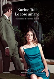 Le Cose Umane (Karine Tuil)