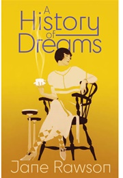 A History of Dreams (Jane Rawson)