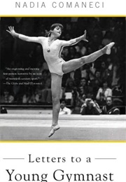 Letters to a Young Gymnast (Nadia Comaneci)