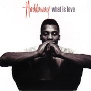 What Is Love - Haddaway