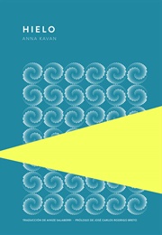 Hielo (Ice) (Anna Kavan)