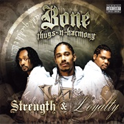 Strength & Loyalty (Bone Thugs-N-Harmony, 2007)