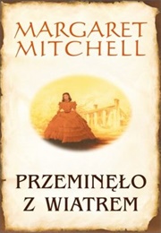 Przeminęło Z Wiatrem (Margaret Mitchell)