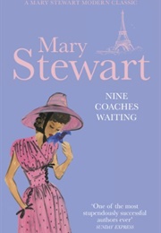 Nine Coaches Waiting (Mary Stewart)