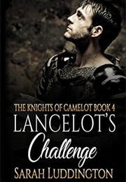 Lancelot's Challenge (Sarah Luddington)