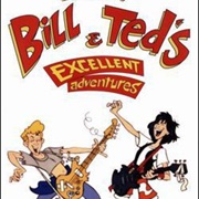 Bill & Ted's Excellent Adventures