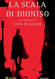 La Scala Di Dioniso (Luca Di Fulvio)