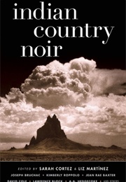 Indian Country Noir (Sarah Cortez)