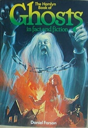The Hamlyn Book of Ghosts in Fact and Fiction (Daniel Farson)