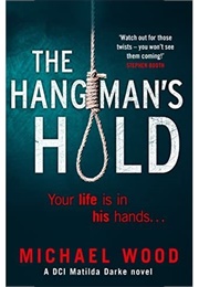 The Hangman's Hold (Michael Wood)