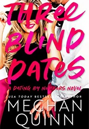 Three Blind Dates (Dating by Numbers #1) (Meghan Quinn)
