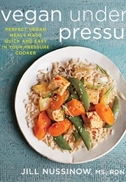 Vegan Under Pressure (Jill Nussinow)
