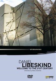 Daniel Libeskind: Welcome to the 21st Century (1999)
