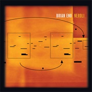 Brian Eno - Neroli - Thinking Music Part IV