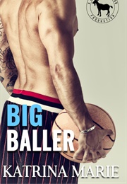 Big Baller (Katrina Marie)