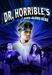Dr. Horrible&#39;s Sing-Along Blog (2008)