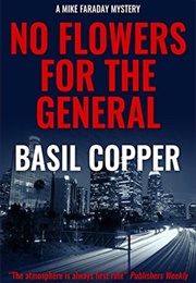 No Flowers for the General (Basil Copper)