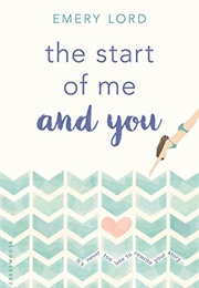 The Start of Me and You (Emery Lord)
