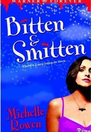 Bitten and Smitten (Michelle Rowen)