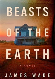 Beasts of the Earth (James Wade)