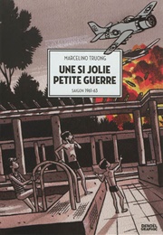 Une Si Jolie Petite Guerre (Marcelino Truong)