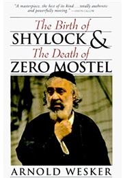 The Birth of Shylock and the Death of Zero Mostel (Arnold Wesker)