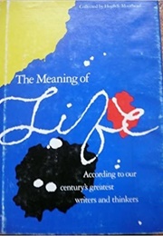 The Meaning of Life (Moorhead, Hugh)