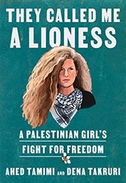 They Called Me a Lioness (Ahed Tamimi)