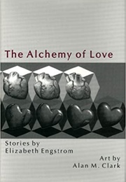 The Alchemy of Love (Elizabeth Engstrom)