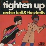 Tighten Up - Archie Bell and the Drells