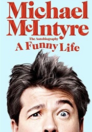 A Funny Life (Michael McIntyre)