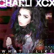 What I Like by Charli XCX