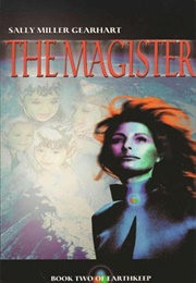 The Magister (Sally Miller Gearhart)