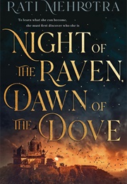 Night of the Raven, Dawn of the Dove (Rahi Metrotra)