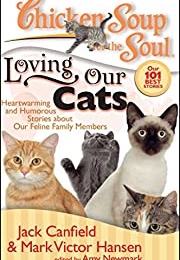 Chicken Soup for the Soul: Loving Our Cats (Jack Canfield)