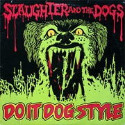 Slaughter & the Dogs ‎– Do It Dog Style