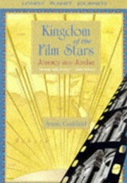 Kingdom of the Film Stars: Journey Into Jordan (Annie Caulfield)