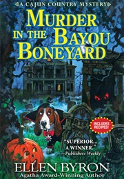Murder in the Bayou Boneyard (Ellen Byron)